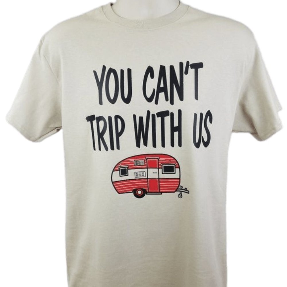 4 You Can't Trip With Us Unisex Graphic Shirt Camping Hunting Camper Vacation